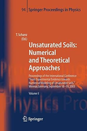 unsaturated soils numerical and theoretical approaches 2005th edition tom schanz 3642425798, 978-3642425790