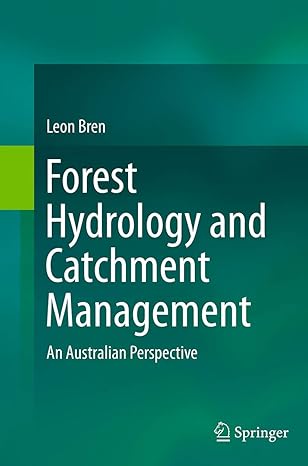 forest hydrology and catchment management an australian perspective 1st edition leon bren 9402401652,