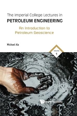 imperial college lectures in petroleum engineering the volume 1 an introduction to petroleum geoscience 1st