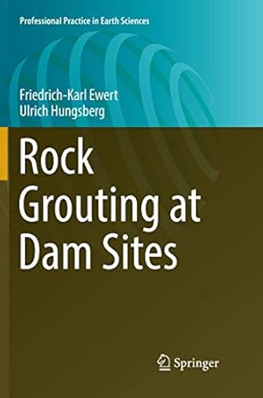 rock grouting at dam sites 1st edition friedrich karl ewert ,ulrich hungsberg 3319877046, 978-3319877044