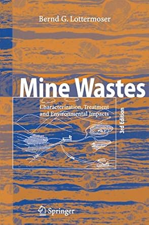 mine wastes characterization treatment and environmental impacts 3rd edition bernd lottermoser 3642446094,