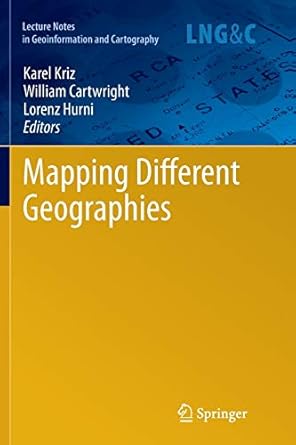 mapping different geographies 2010th edition karel kriz ,william cartwright ,lorenz hurni 3642265030,