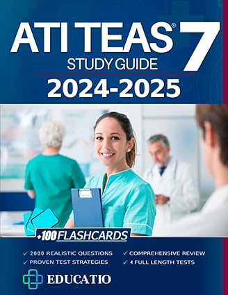 ati teas 7 study guide a comprehensive study guide for the with 4 full length practice exams + 2000 questions