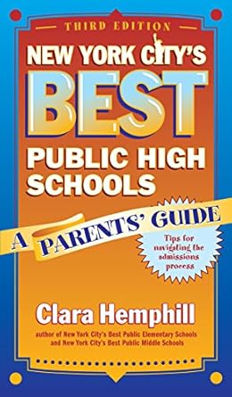 new york city s best public high schools a parents guide 3rd edition clara hemphill 080774820x, 978-0807748206