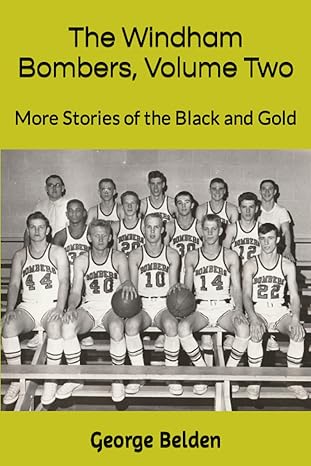 the windham bombers volume two more stories of the black and gold 1st edition george belden 979-8851639609