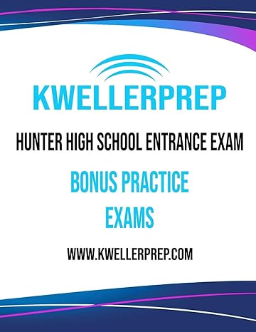 kweller prep hunter high school entrance exam bonus practice exams 1st edition douglas s kovel 1697125581,