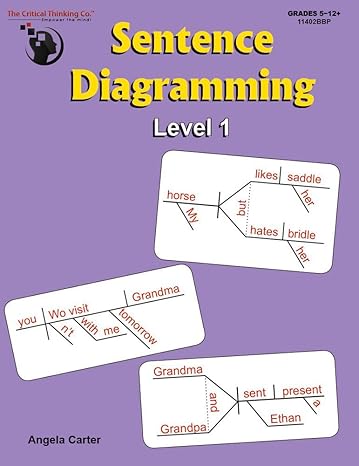 sentence diagramming level 1 workbook breakdown and learn the underlying structure of sentences 1st edition