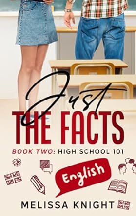 just the facts high school 101 book #2 1st edition melissa knight 979-8512155677