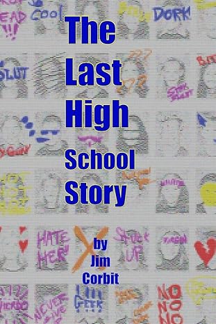 the last high school story 1st edition jim corbit 1678161160, 978-1678161163