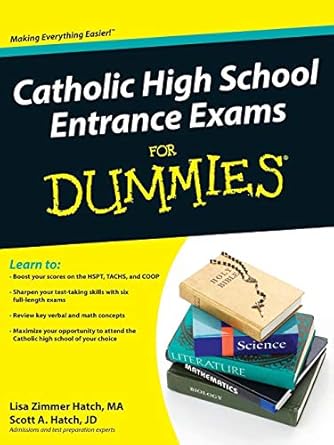 catholic high school entrance exams for dummies 1st edition lisa zimmer hatch ,scott a. hatch 0470548738,