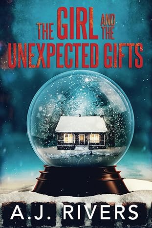 the girl and the unexpected gifts 1st edition a.j. rivers 979-8865435839