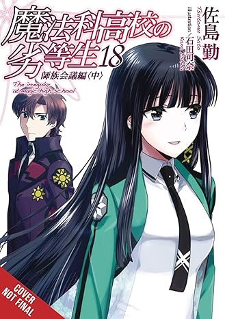 the the irregular at magic high school vol 18 master clans council arc part 2 1st edition tsutomu sato, kana