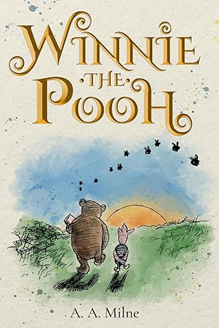 winnie the pooh the 1926 classic edition with original illustrations 1st edition a. a. milne, e. h. shepard,