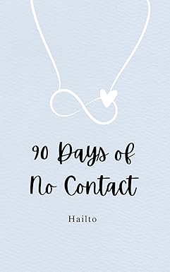 90 days of no contact 1st edition hailto 979-8865980001