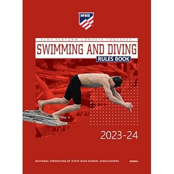 2023 2024 swimming and diving official nfhs rulebook national federation high school 1st edition national