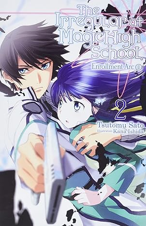 the irregular at magic high school vol 2 light novel translation edition tsutomu sato, kana ishida