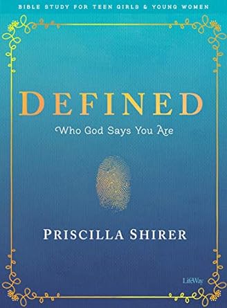 defined teen girls bible study book who god says you are 1st edition priscilla shirer, alex kendrick, stephen