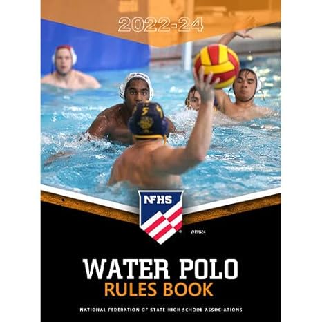2023 2024 nfhs water polo rules book national federation high school paperback 1st edition nfhs ,water polo
