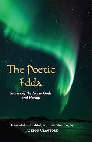 the poetic edda stories of the norse gods and heroes 1st edition jackson crawford 1624663567, 978-1624663567