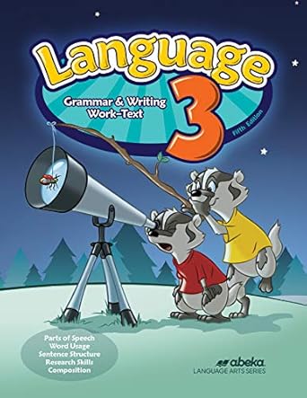 language 3 abeka 3rd grade 3 grammar creative writing and dictionary skills student work text 1st edition