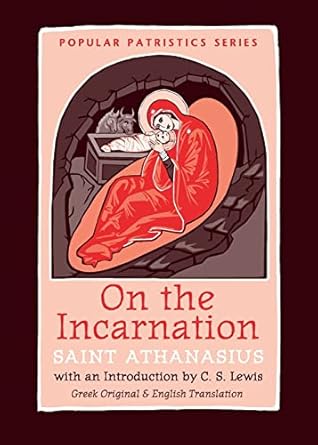 on the incarnation saint athanasius pps44a greek/english edition saint athanasius the great ,john behr