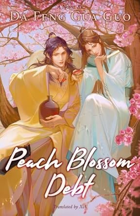 peach blossom debt 1st edition da feng gua guo, translator: xia, demi guo 1956609059, 978-1956609059
