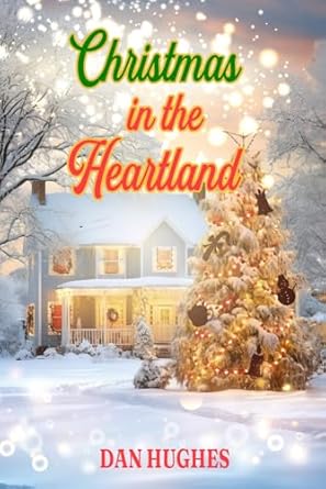 christmas in the heartland 1st edition dan hughes 979-8866155132