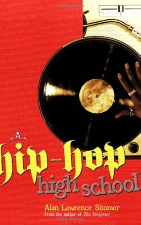 hip hop high school reissue edition alan lawrence sitomer 142310644x, 978-1423106449