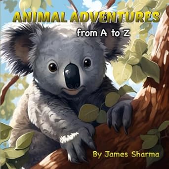 animal adventures from a to z 1st edition james sharma 979-8853641310