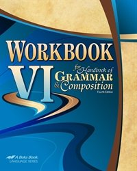 workbook vi for handbook of grammar and composition abeka 12th grade 12 highschool english grammar and