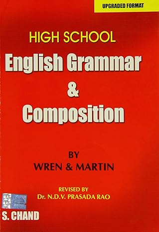 high school english grammar and composition revised edition p.c. wren, h. martin, n.d.v.prasada rao