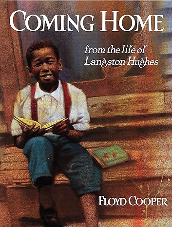 coming home from the life of langston hughes 1st edition floyd cooper 0698116127, 978-0698116122