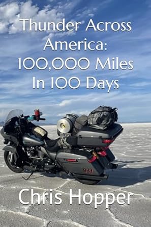thunder across america 100 000 miles in 100 days 1st edition chris hopper 979-8864905722