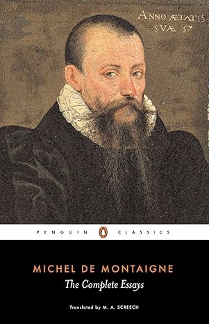 michel de montaigne the complete essays 1st edition michel de montaigne, m. a. screech 0140446044