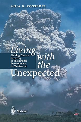 living with the unexpected linking disaster recovery to sustainable development in montserrat 1st edition
