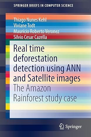 real time deforestation detection using ann and satellite images the amazon rainforest study case 2015th