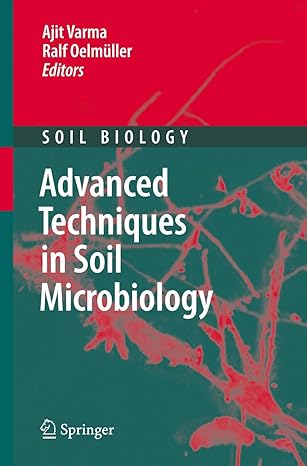 advanced techniques in soil microbiology 1st edition ajit varma ,ralf oelmuller 3642089860, 978-3642089862