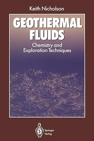 geothermal fluids chemistry and exploration techniques 1st edition keith nicholson 3642778461, 978-3642778469