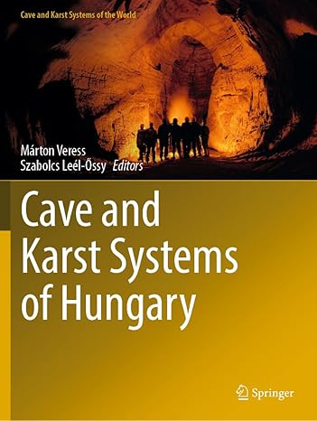 cave and karst systems of hungary 1st edition marton veress ,szabolcs leel ossy 3030929620, 978-3030929626