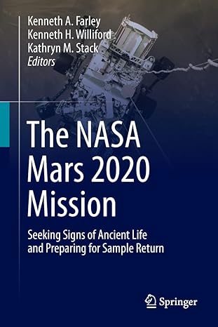 the nasa mars 2020 mission seeking signs of ancient life and preparing for sample return 1st edition kenneth