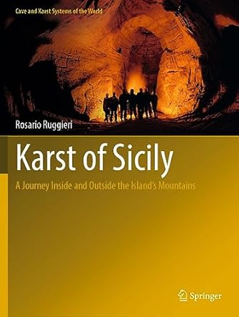 karst of sicily a journey inside and outside the island s mountains 1st edition rosario ruggieri 3031074084,