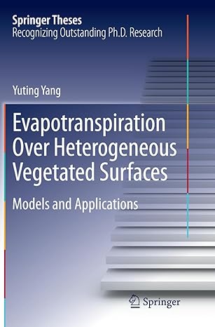 evapotranspiration over heterogeneous vegetated surfaces models and applications 1st edition yuting yang
