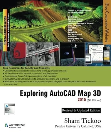 exploring autocad map 3d 2015 1st edition prof sham tickoo purdue univ 1936646781, 978-1936646784