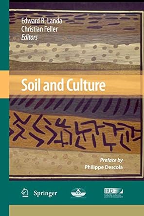 soil and culture 2009th edition edward r landa ,christian feller 9400791186, 978-9400791183