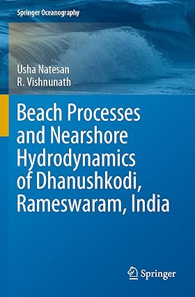 beach processes and nearshore hydrodynamics of dhanushkodi rameswaram india 1st edition usha natesan ,r