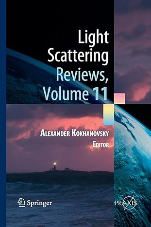 light scattering reviews volume 11 light scattering and radiative transfer 1st edition alexander kokhanovsky