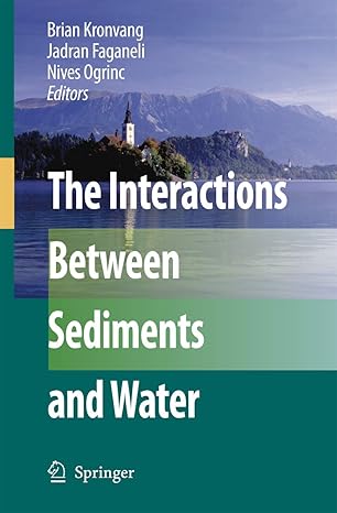 the interactions between sediments and water 1st edition brian kronvang ,jadran faganeli ,nives ogrinc