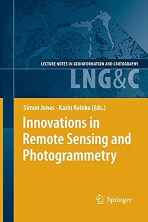 innovations in remote sensing and photogrammetry 1st edition simon jones ,karin reinke 3642261272,