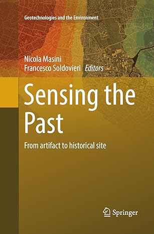 sensing the past from artifact to historical site 1st edition nicola masini ,francesco soldovieri 3319844172,