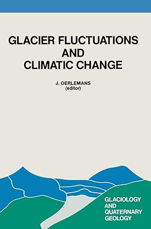 glacier fluctuations and climatic change proceedings of the symposium on glacier fluctuations and climatic